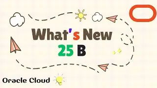Oracle Cloud / Fusion: What's New 25 B
