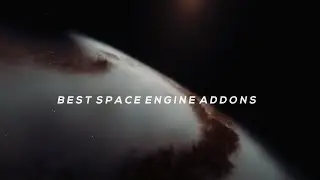 Best Addons For Space Engine [2021]