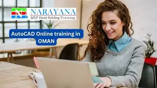 AutoCAD Online Training in OMAN | Narayana MEP Hand Hold Training