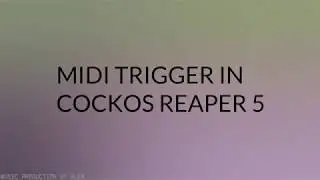 MIDI trigger in Cockos Reaper 5