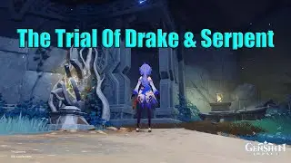 The Trial Of The Drake & Serpent (Quick Guide)
