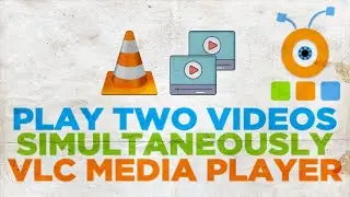 How to Play Two Videos Simultaneously in VLC Media Player
