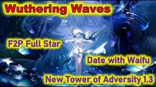 F2P Full Star Clear Adversity 1.3 - Wuthering Waves