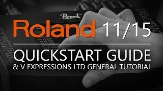 Roland TD-11 & 15 QuickStart Guide | V Expressions Ltd