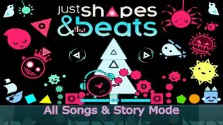 Just Shapes & Beats - All Songs & Story Mode