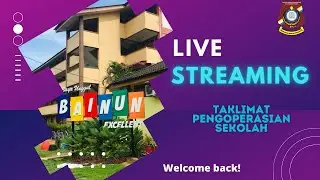 Taklimat Pengoperasian Pembukaan Sekolah_ SMK Raja Permaisuri Bainun