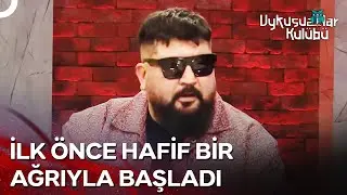 Eypio'yu Ölümden Döndüren Hastalık | Uykusuzlar Kulübü