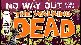 Ходячие Мертвецы. Комикс. Выпуск 81. Нет пути назад. Часть 2 (русская озвучка)