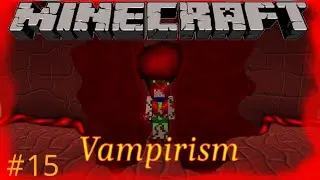 Minecraft. Vampireism ep.15 | Growing A Dragon
