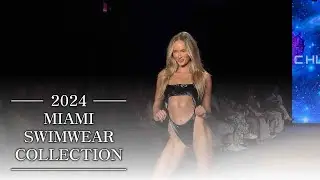 2024 MIAMI SWIMWEAR COLLECTION ✨｜4K｜#LINGERIEㅣMiami Swim Week® -The Shows