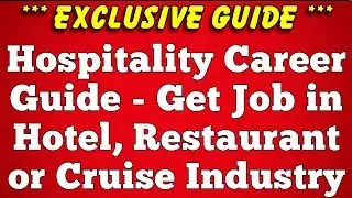 Ultimate Hospitality Career Training - Get Jobs in Hotel or Restaurant or Cruise Ship