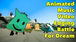 Edging Battle For DREAM ISLAND Animated Music Video