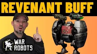 War Robots Revenant Build | They Buffed the Revenant Big Time