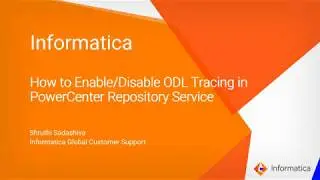 How to Enable/Disable ODL Tracing in PowerCenter Repository Service