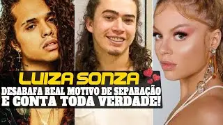 LUIZA SONZA CONTA TODA A VERDADE E DIZ QUE WHINDERSSON DESTRUIU SUA VIDA