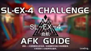 SL-EX-4 CM Challenge Mode | Easy & AFK Guide | So Long Adele | 【Arknights】