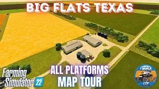 BIG FLATS TEXAS - Map Tour - Farming Simulator 22