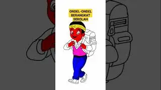 ONDEL-ONDEL BERANGKAT SEKOLAH 