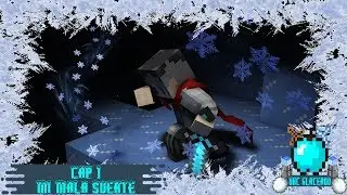 UHC GLACIAR T1| CAP 1 | MI MALA SUERTE