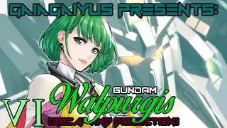 (The Story Of...) GUNDAM WALPURGIS #6.... They AREN'T titans!?...