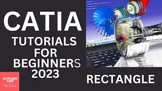 CATIA V5 TUTORIALS | RECTANGLE COMMAND | CATIA V5 2023 | EXPLAIN CAD