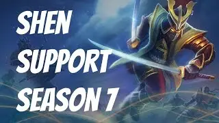Shen Support Season 7 Guide - Shen Main
