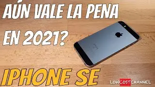 IPHONE SE, AÚN VALE LA PENA EN 2021?