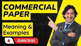 What is a Commercial Paper | Commercial Financing | What are Commercial Papers | Commercial Lending
