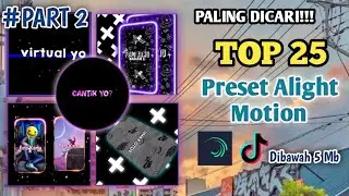 25 PRESET BASE ALIGHT MOTION JEDAG JEDUG DJ REMIX TERBARU VIRAL 2021|DIBAWAH 5 MB