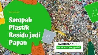 Olah Sampah Plastik Residu jadi Papan
