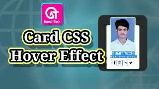 Card CSS Hover Effect | HTML5 & CSS3 By SUMIT TECH