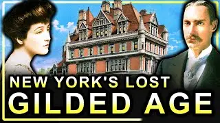 The Lost Gilded Age Mansions of New York (Documentary)