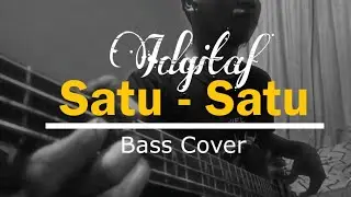 Idgitaf - Satu-Satu ( Lefty Bass Cover)