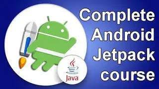 Android Jetpack masterclass in Java