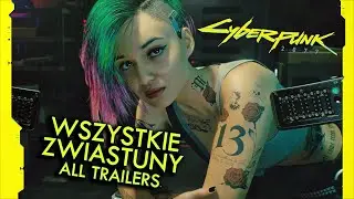 Cyberpunk 2077 - Wszystkie zwiastuny (2013-2020)