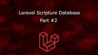 Laravel Scripture Database - Part 2 - Migrations