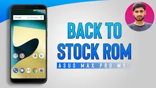 Custom ROM to Stock ROM Without PC | Asus Zenfone Max Pro M1