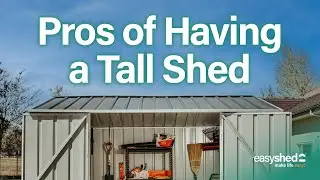 Make Life Easy with Tall Sheds!