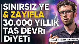 Sınırsız Yesen Bile Zayıflatan Taş Devri Diyeti! 30.000 Yıllık Zayıflatan Gıdalar