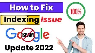 Google indexing problem after spam update 2022 | How to fix indexing issue in google