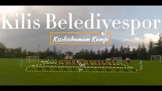Kilis Belediyespor Kızılcahamam Kampı