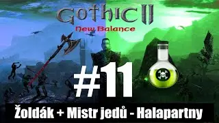 Gothic 2: New Balance | Žoldák + Jedy | #11