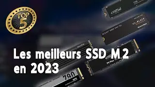 top 5 des meilleurs SSD NVMe en 2023 !
