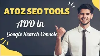 How to Add AtoZ SEO tools script in Google Search Console | Google Search Console