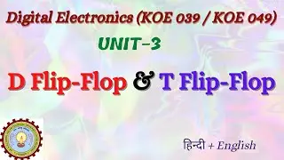 D Flip-Flop & T Flip-Flop :- Circuit, Truth Table, Characteristic Table & equation, Excitation Table