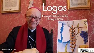 LOGOS il Vangelo della Domenica - 11 Giugno 2023