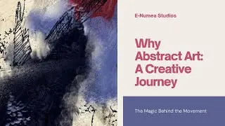 Why Abstract Art ? The Magic Behind the Movement