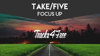 [Trap]: Take/Five - Focus Up