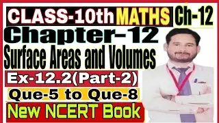 Class-10(NCERT Maths)Chapter-12(Surface Areas & Volumes)Ex-12.2(Part-2) By-Shivam Sir #tiwariclasses