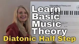 Diatonic Half Step - Music Theory: Lesson 3  - UltimateMusicTheory.com